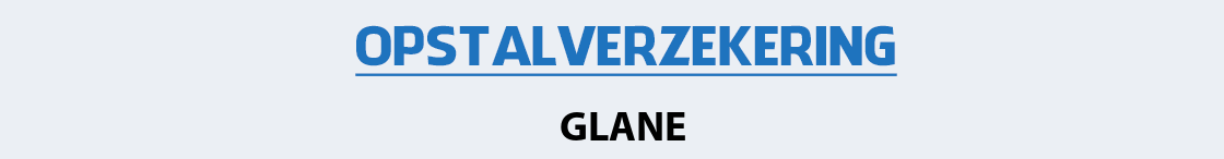 opstalverzekering-glane