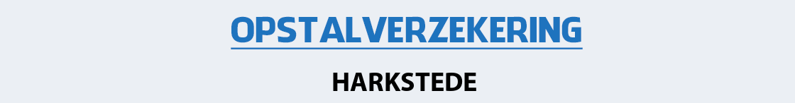 opstalverzekering-harkstede