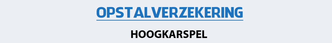 opstalverzekering-hoogkarspel