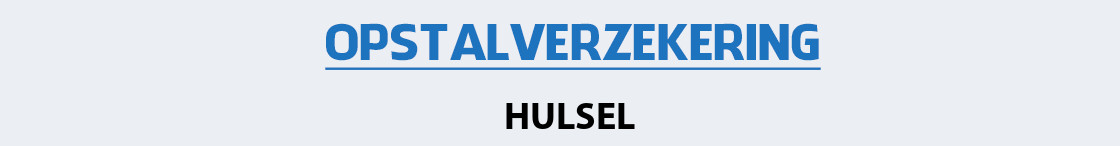 opstalverzekering-hulsel