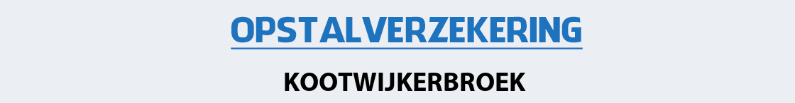 opstalverzekering-kootwijkerbroek