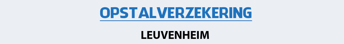 opstalverzekering-leuvenheim