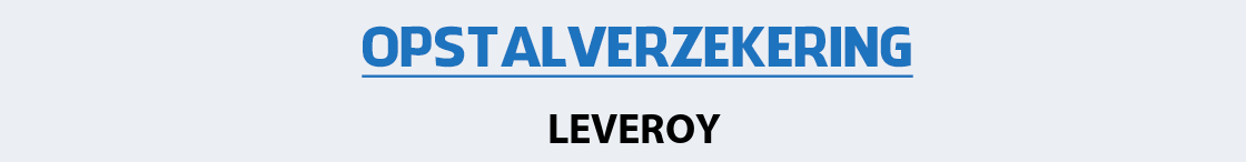 opstalverzekering-leveroy
