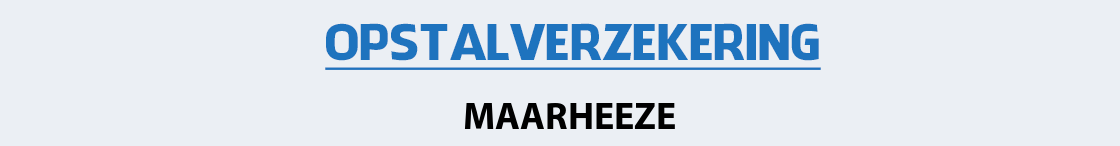 opstalverzekering-maarheeze