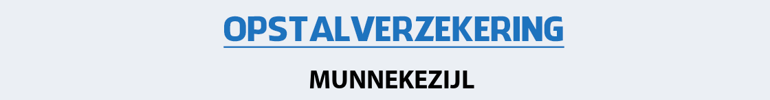 opstalverzekering-munnekezijl