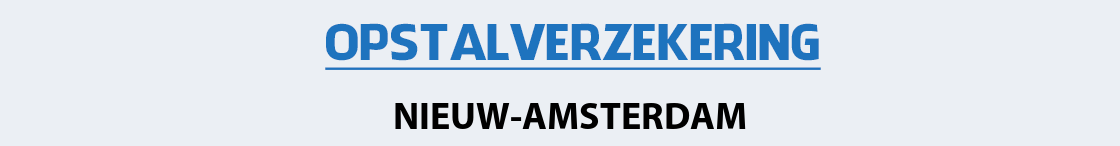 opstalverzekering-nieuw-amsterdam