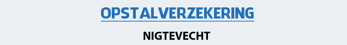 opstalverzekering-nigtevecht