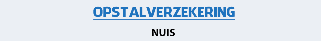 opstalverzekering-nuis