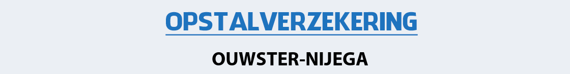 opstalverzekering-ouwster-nijega