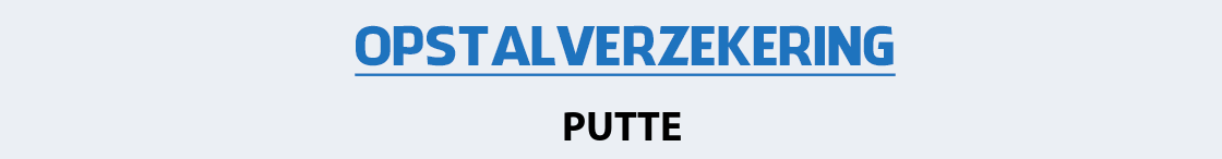 opstalverzekering-putte