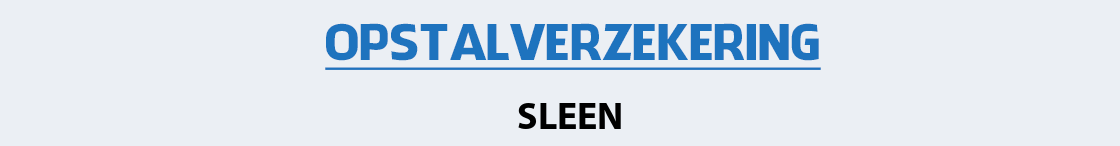 opstalverzekering-sleen