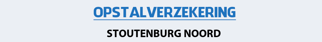 opstalverzekering-stoutenburg-noord