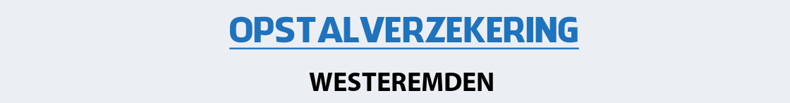 opstalverzekering-westeremden