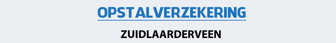 opstalverzekering-zuidlaarderveen